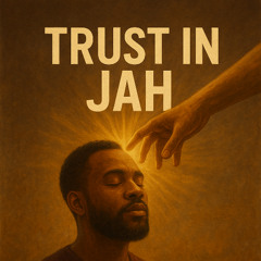 TRUST IN JAH