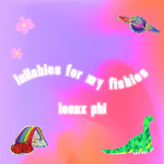 its all over now baby blue - lullabies for my fishies