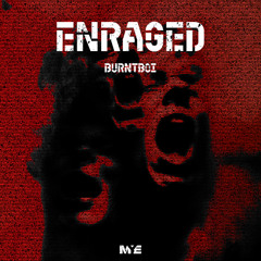 ENRAGED - MAKEYOURERA