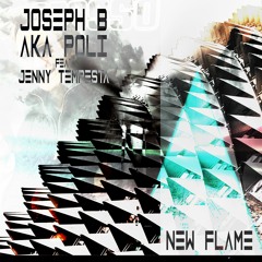 Joseph B & Aka Poli feat. Jenny Tempesta - New Flame