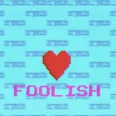 Foolish (Radio Edit)