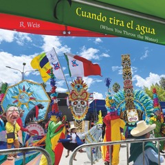 Cuando tira el agua (When You Throw the Water)