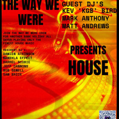 The Way We Were Presents House All Dayer 25th May 2025 Live