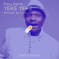 FREE DOWNLOAD: Mory Kante - Yeke Yeke (Clain Remix)