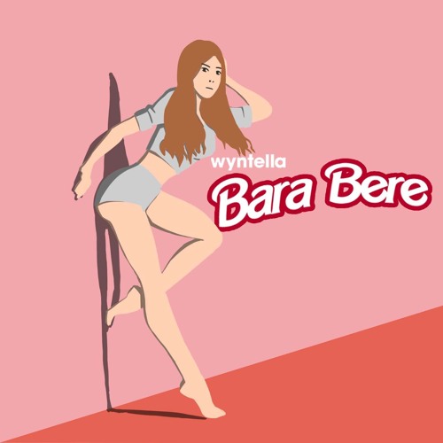 BARA BERE (WYNTELLA EDIT)