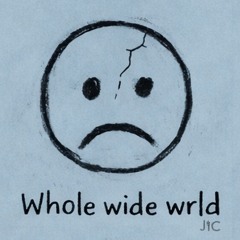 Whole Wide Wrld