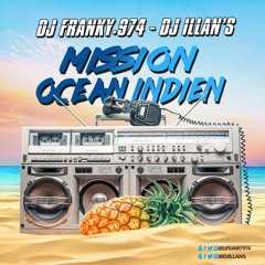 Dj-Franky.974 & Dj Illlan's - Mission Ocean Indien[Mission.1]