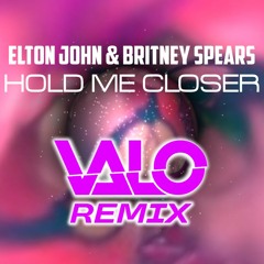 Hold Me Closer (Valo Remix) - Elton John & Britney Spears