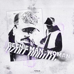 BEENIE MAN - WOMAN (AZULE BOOTLEG) [FREE DL]