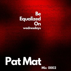Be Equalized On Wednesdays By Pat Mat #2
