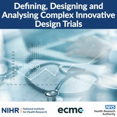 Podcast 10 - Defining, Designing and Analysing CID Trials