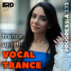 Vocal Trance | Uplifting Trance 2025 Progressia 232