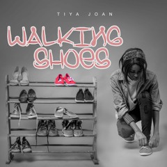 Tiya Joan - Walking Shoes [Free Download]