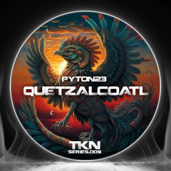 Pyton23 - Quetzalcoatl [TKN.SERIES.009]