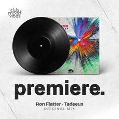 PREMIERE: Ron Flatter - Tadeeus (Original Mix) [Traum Schallplatten]
