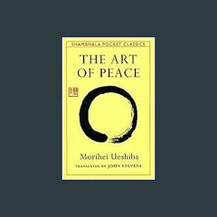 ??pdf^^ ✨ The Art of Peace: Teachings of the Founder of Aikido (<E.B.O.O.K. DOWNLOAD^>