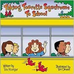 [Free] PDF 💗 Taking Tourette Syndrome to School (Special Kids in School Series) by T