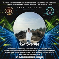 DJ ADID -''DIAMOND 41 X ORANG YANG SALAH & BUKAN KU TAK SUDI ''FUNKOT (RIO DESEPTA)2024