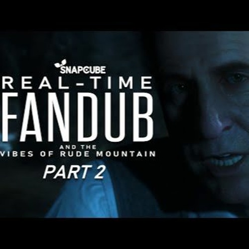 SnapCube's Until Dawn Real-Time Fandub (Part 2)