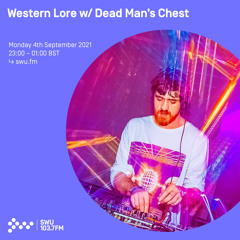 Western Lore w/ Dead Man’s Chest 04TH OCT 2021
