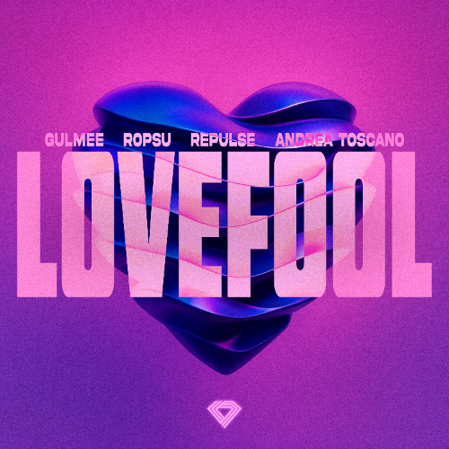 Gulmee, Ropsu, Repulse, Andrea Toscano - Lovefool (Techno Mix)