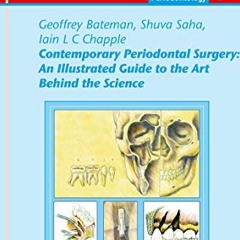 [View] [PDF EBOOK EPUB KINDLE] Contemporary Periodontal Surgery: An Illustrated Guide