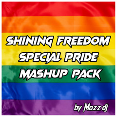 "SHINING FREEDOM" special pride mashup pack FREE DOWNLOAD by Mozz dj