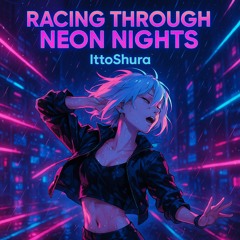 Racing Through Neon Nights