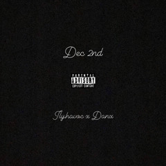 Dec 2nd (Feat Danx) (prod.luvhavoc)