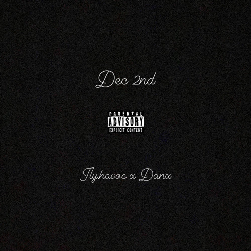 Dec 2nd (Feat Danx) (prod.luvhavoc)