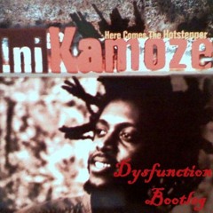 Ini Kamoze - Here Comes The Hotstepper (Dysfunction Bootleg) [Free DL]