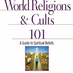 FREE EPUB 📚 World Religions and Cults 101: A Guide to Spiritual Beliefs (Christianit