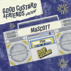 Good Custard Mixtape 098: Mascott