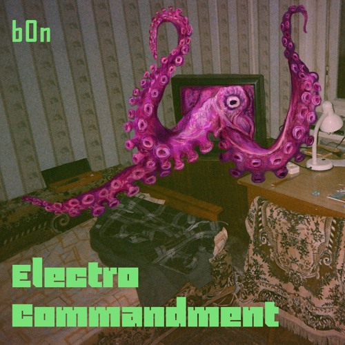 Premiere : b0n - Electro Commandment [BANDCAMP]