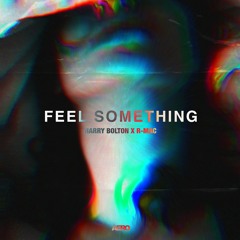 Harry Bolton x R-MAC - Feel Something