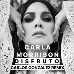 Carla Morrison - Disfruto (Carlos Gonzalez Remix)