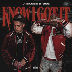 J.I Bandz x CNG - Know i Got It (official Music Video Out Now)