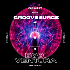 Groove Surge #040 by Pavel Kaleev presents BOBI VENTURA
