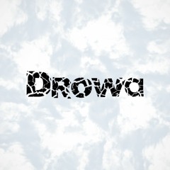 Drowa - T.W.T.O.P.W.U. (feat. Danny Kido)