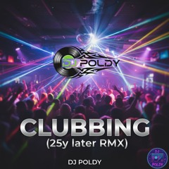Clubbing (25y later RMX)