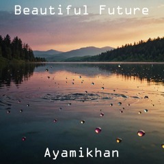 Beautiful Future