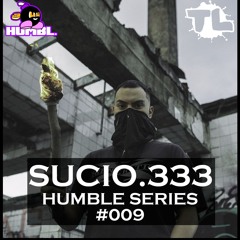 HUMBL Series #009 : Sucio.333