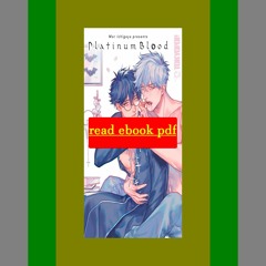 READ [EBOOK] Platinum Blood [W O R D]