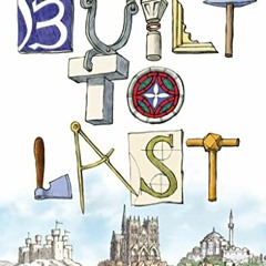 [VIEW] [PDF EBOOK EPUB KINDLE] Built to Last by  David Macaulay 📬