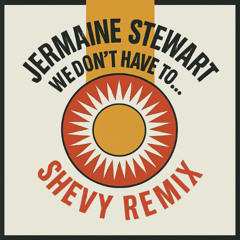 DON'T TAKE YOUR CLOTHES OFF [shevy discohouse remix]