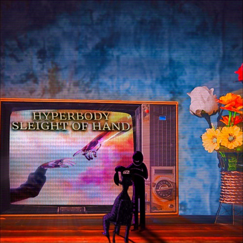 HyperBody - Sleight of Hand