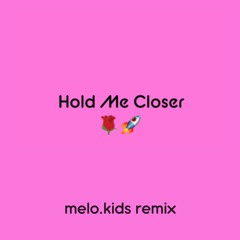 Elton John, Britney Spears - Hold Me Closer (Melo.Kids Remix)