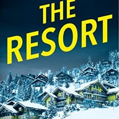 (Read-Full$ The Resort: An absolutely addictive psychological thriller with a jaw-dropping twis