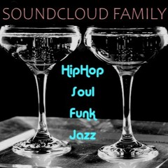 Soundcloud Family HipHop, Soul, Funk, Jazz