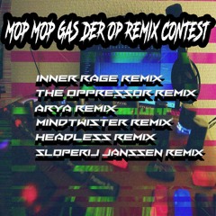 Sjammienators - Mop Mop Gas Der Op (The Oppressor Remix)Preview
